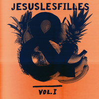 Jesuslesfilles - Vol. 1