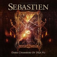 Sebastien - Dark Chambers of Déjà Vu