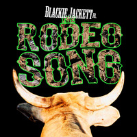Blackie Jackett Jr. - The Rodeo Song (Explicit)