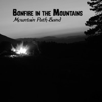Mountain Path Band - Bonfire in the Mountains