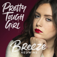 Breeze Redwine - Pretty Tough Girl