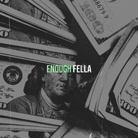 Fella - Enough (Explicit)