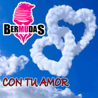 Bermudas - Con Tu Amor