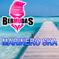 Bermudas - Marinero Ska