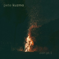 Pete Kuzma - Zion, Pt. 1