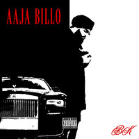 BK - Aaja Billo (Explicit)
