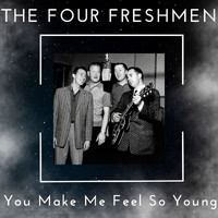 The Four Freshmen - You Make Me Feel So Young - The Four Freshmen (48 Successes)