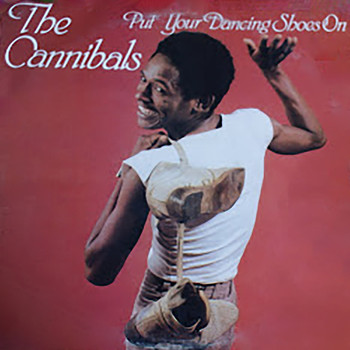 The Cannibals - Put Your Dancing Shoes On