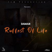 Damar - Ruffest Of Life