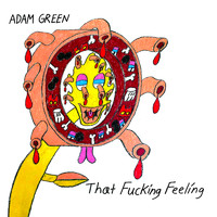 Adam Green - That Fucking Feeling (Explicit)