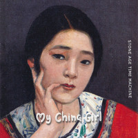 Stone Age Time Machine - My China Girl