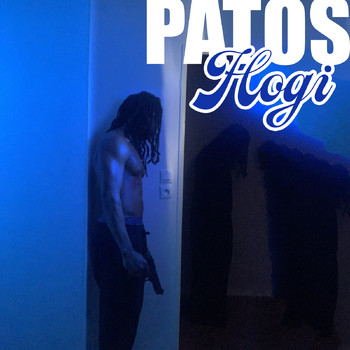 Patos - Hogi (Explicit)