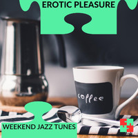 Benjamin Garcia - Erotic Pleasure - Weekend Jazz Tunes