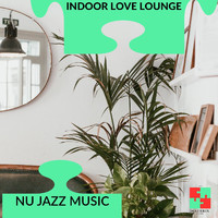 DJ MNX - Indoor Love Lounge - Nu Jazz Music