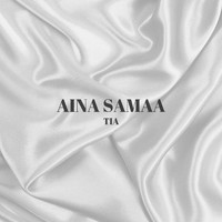 Tia - Aina Samaa (Explicit)