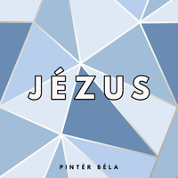 Pintér Béla - Jézus