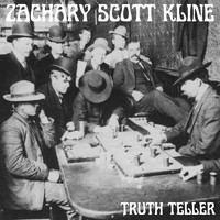 Zachary Scott Kline - Truth Teller (Explicit)