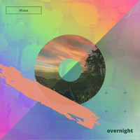 Maxx - overnight