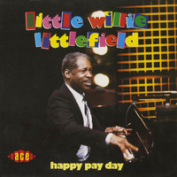 Little Willie Littlefield - Happy Pay Day