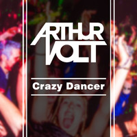 Arthur Volt - Crazy Dancer