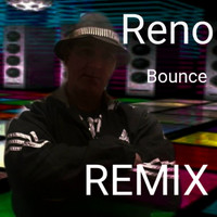 Reno - Bounce ( REMIX ) (Remix)