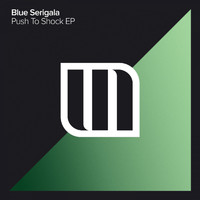 Blue Serigala - Push To Shock EP
