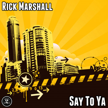 Rick Marshall - Say To Ya