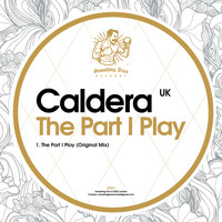 Caldera (UK) - The Part I Play