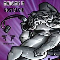 Madame M - Nostalgie