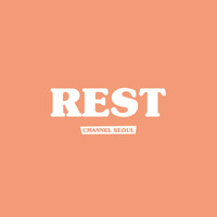 Channel Seoul - Rest