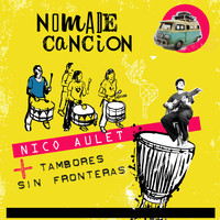 Nico Aulet & Tambores Sin Fronteras - Nómade Canción (En Vivo)