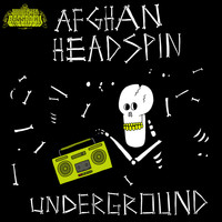 Afghan Headspin - Underground