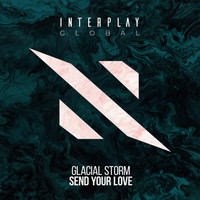 Glacial Storm - Send Your Love