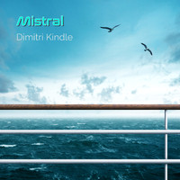 Dimitri Kindle - Mistral