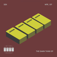 Sek - The Damn Thing EP