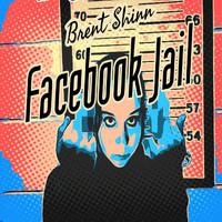 Brent Shinn - Facebook Jail