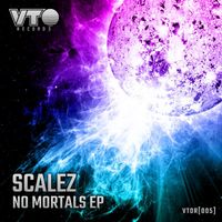 SCALEZ - No Mortals EP