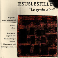 Jesuslesfilles - Le grain d'or