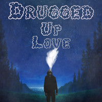 Tristeza - Drugged Up Love (Explicit)