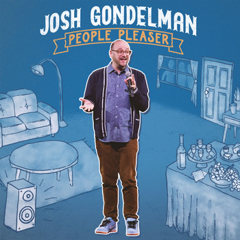 Josh Gondelman - People Pleaser