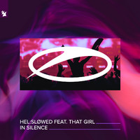 Hel:sløwed feat. That Girl - In Silence