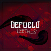Defueld - Leeches (Explicit)