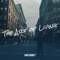King Money - The Art of Living
