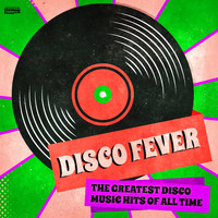Vários - Disco Fever: The Greatest Disco Music Hits of All Time