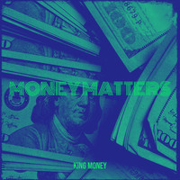 King Money - Money Matters (Explicit)