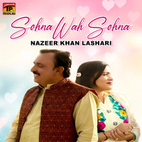 Nazeer Khan Lashari - Sohna Wah Sohna - Single