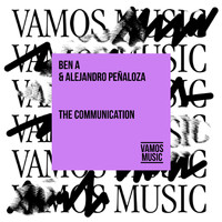 Ben A & Alejandro Peñaloza - The Communication