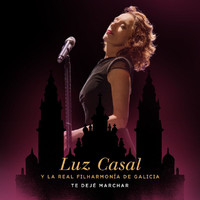 Luz Casal - Te Dejé Marchar (En Directo. Solo Esta Noche 21/7/2021)