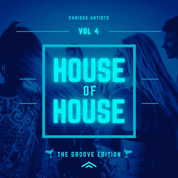 Various Artists - House of House (The Groove Edition), Vol. 4