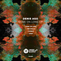 Denis Ago - Come on Long EP